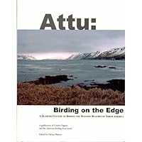 Attu: Birding On The Edge 1878788310 Book Cover