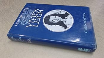 Hardcover Light of a Star: The Sensitive and Intimate Story of the Bewitching Vivien Leigh Book