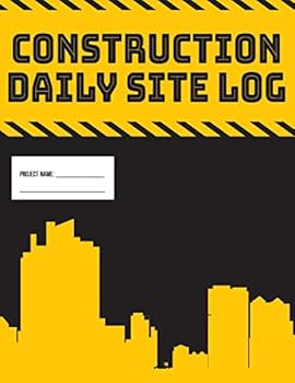 Paperback Daily Site Log Book for Construction Supervisors Work Activity Report Diary: Logbook to Record Progress of Building Project Book