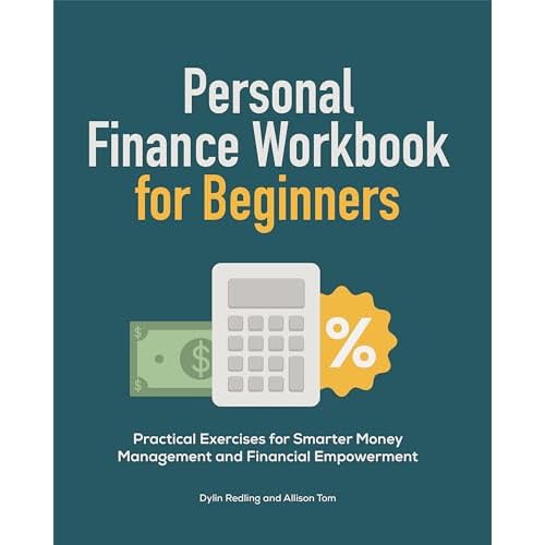 Personal Finance Workbook for Beginners: Practical Exercises for Smarter Money Management and Financial Empowerment Paperback – September 27, 2022