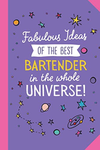 Bartender Notebook Fabulous Ideas of the best Bartender in the whole universe: 6x9 ...