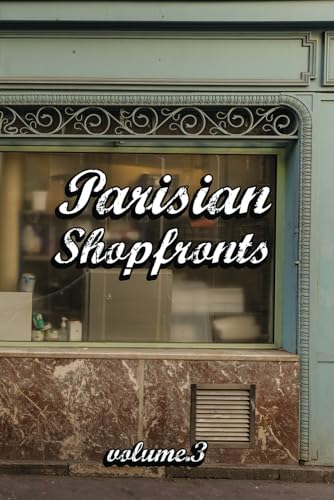 Parisian Storefronts: Volume.3