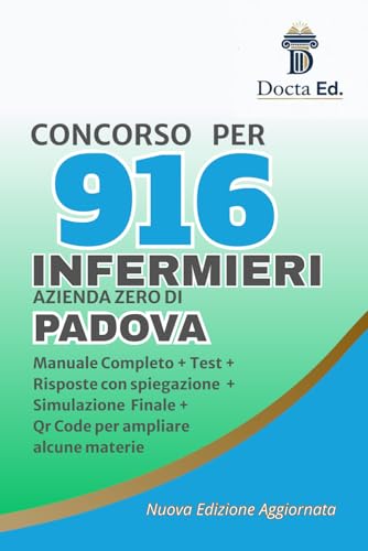 CONCORSO INFERMIERE 2026: Manuale per il Bando da 916 POSTI a PADOVA: con oltre 300 quiz + spiegazione + test simulazione finale per procedure infermieristiche