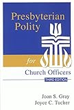 Presbyterian Polity for Church Officers, Third Edition