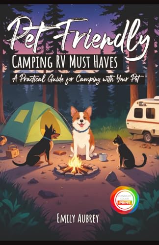 Pet-Friendly Camping RV Must Haves: A Practical Guide for Camping