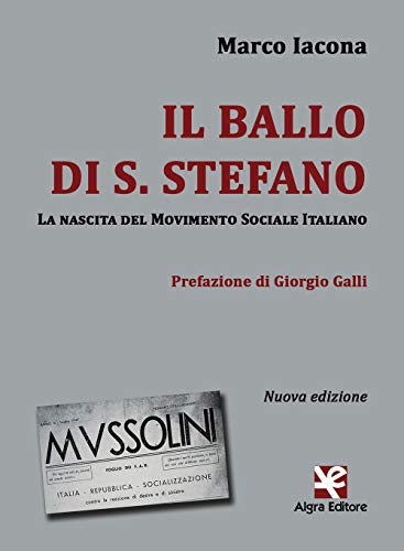 Il ballo di S. Stefano. La nascita del Movimento Sociale Italiano