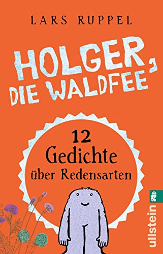 Holger, die Waldfee: Zwölf Gedichte über