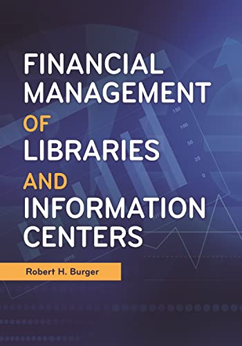 Financial Management of Libraries and Information Centers (English Edition)