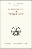 La Vision de Dieu Chez Thomas D'Aquin 2711615359 Book Cover