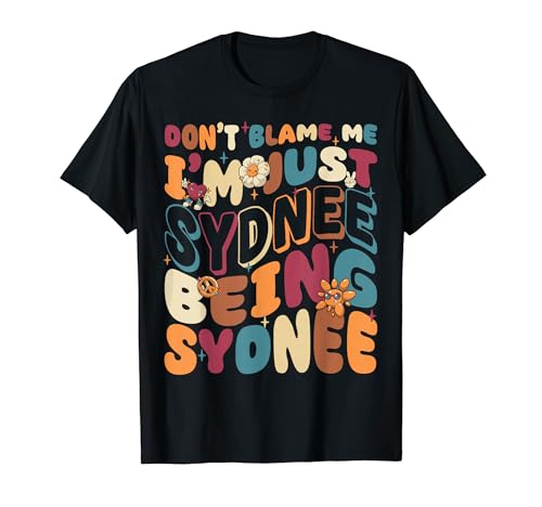 Don't Blame Me I'm Just Sydnee Being Sydnee Groovy Retro T�V���c