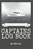 Captains Log Book: Seafarers Maritime Record for Charter Boat License and Days of Service on the Water Documentation 1095928244 Book Cover