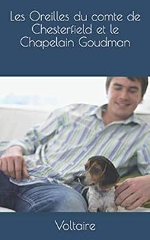 Paperback Les Oreilles du comte de Chesterfield et le Chapelain Goudman (French Edition) [French] Book