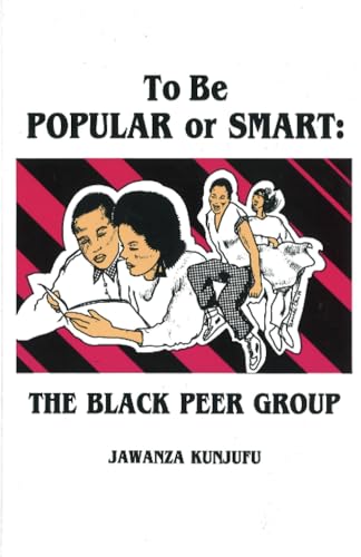 To Be Popular or Smart: The Black Peer Group