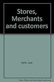 Stores, Merchants and customers