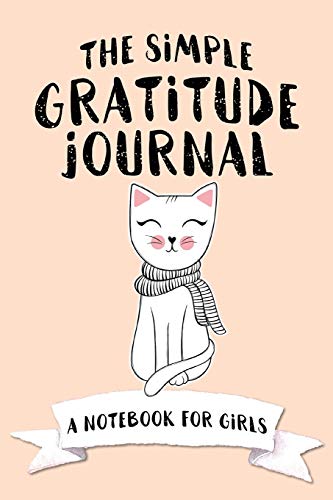 The Simple Gratitude Journal: A Notebook for Girls (Christian Workbooks)