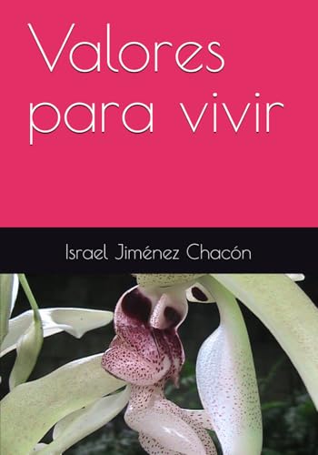 Valores para vivir (Spanish Edition)