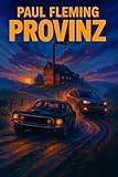 Provinz: Drogen in der Brauerei - Paul Fleming 