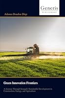 Green Innovation Frontiers: A Journey Through Senegal's Sustainable Development in Construction, Energy, and Agriculture B0G2YN848N Book Cover