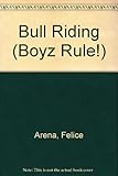 Bull Riding (Boyz Rule!)