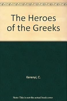 Paperback The Heroes of the Greeks Book