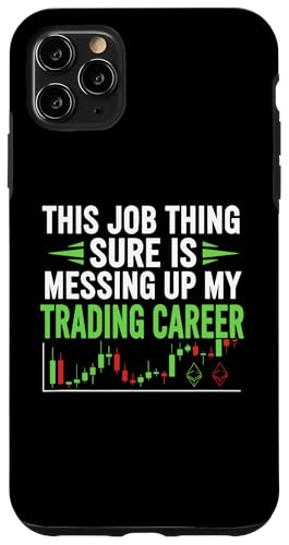 This Job Thing Ups Up My TradingLAAs X}zP[X iPhone 11 Pro Max p