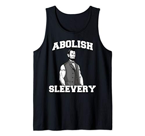 Abolish Sleevery tee funny Abraham Lincoln Tank Top