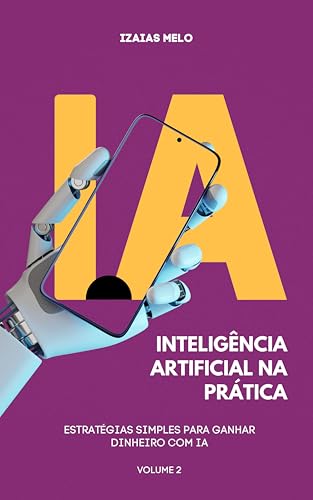 Inteligência Artificial na Prática: Estratégias simples para ganh...