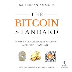 The Bitcoin Standard Audiolibro Por Saifedean Ammous arte de portada