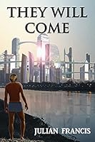 They Will Come 1512005479 Book Cover