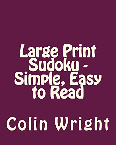 Large Print Sudoku - Simple, Easy to Read: Easy to Read, Large Grid Sudoku Puzzles