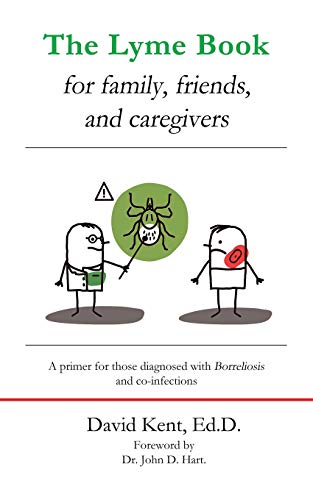 The Lyme book for family, friends, and caregivers: A primer for those diagnosed with Borreliosis and co-infections
