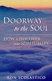  Doorway to the Soul: How to Discover Your Spirituality