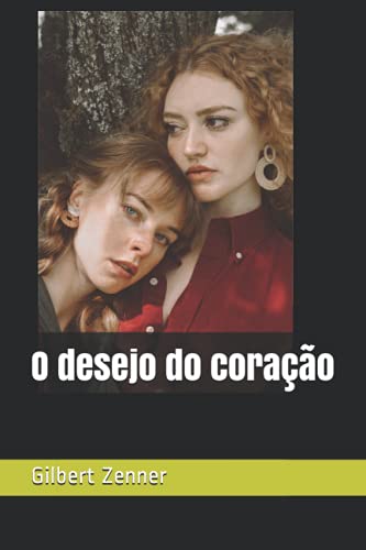 O desejo do coração (Portuguese Edition)