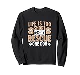 Dog Rescue Dog Lovers, refuge pour chiens, propriétaire de chien, adoption de chiens Sweatshirt
