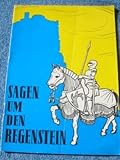  Sagen und Erzählungen vom Regenstein
