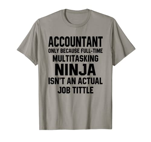 Contador Multitarea Ninja Título Divertido Regalo Contable Camiseta