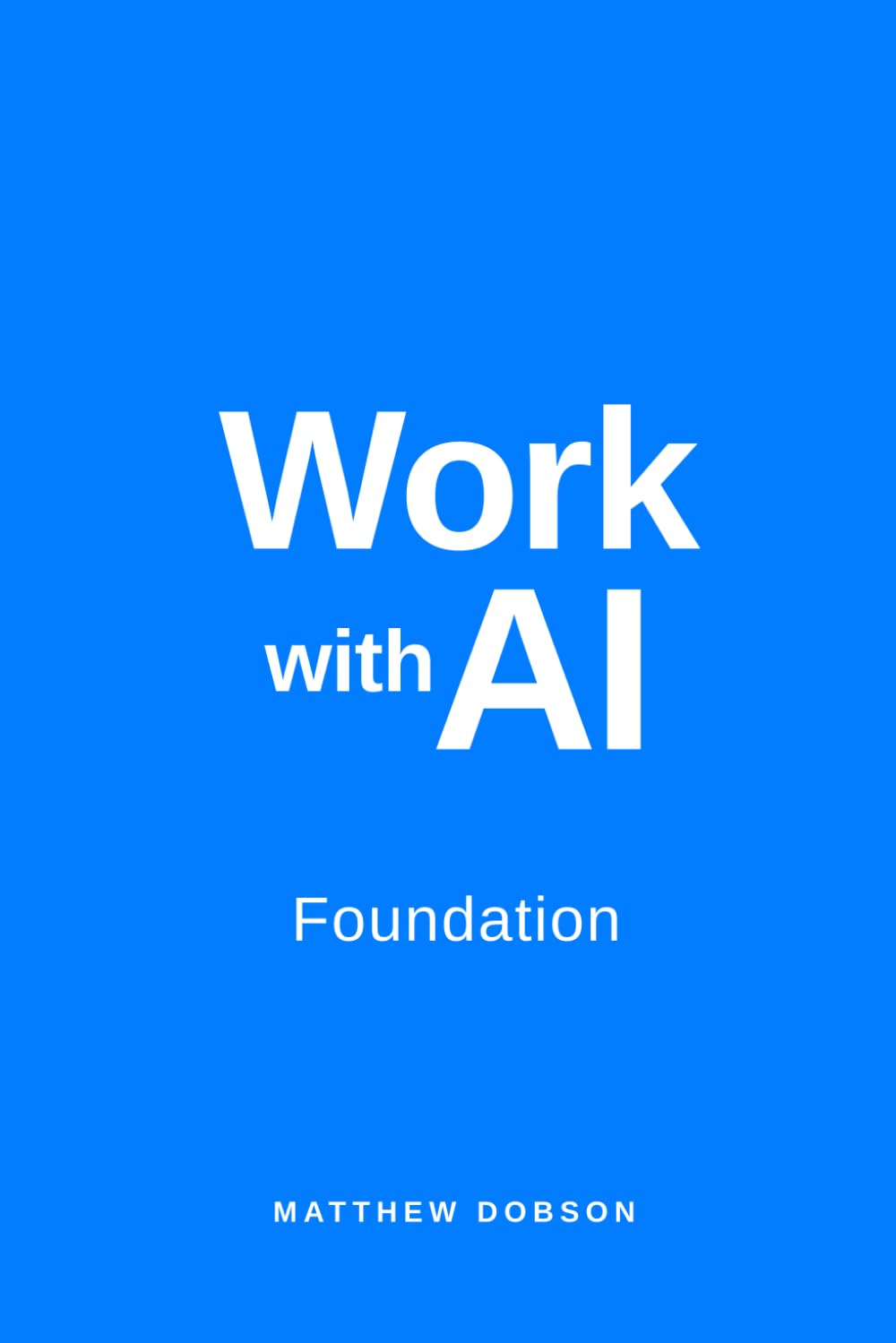 Work with AI: Foundation