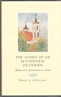 THE STORY OF AN ACCIDENTAL OUTSIDER: Making Sense of Forty Years as a Priest B073YJ61GW Book Cover