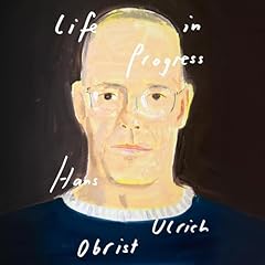 Life in Progress Audiolibro Por Hans Ulrich Obrist, David Watson - translator arte de portada