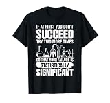 Funny Statistics Science Pun for Men Women Chemistry T-Shirt