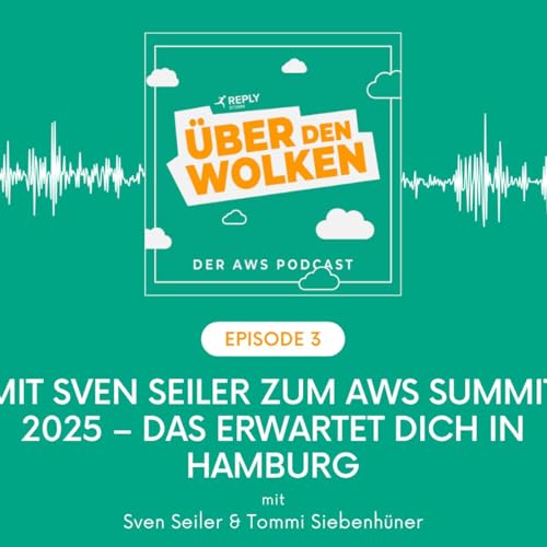 Mit Sven Seiler zum AWS Summit 2025 – Das erwartet dich in Hamburg cover art