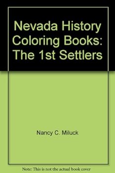 Nevada History Coloring Books: The 1st Settlers
