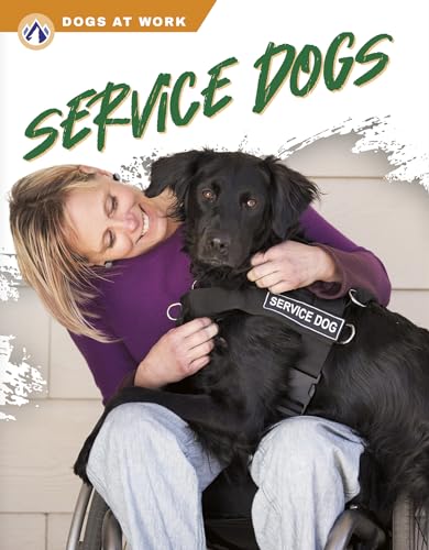 Service Dogs (Dogs at Work)