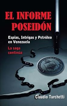 Paperback El Informe Poseidon. Espías, Intrigas y Petróleo en Venezuela [Spanish] Book