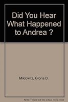 Did You Hear What Happened to Andrea? 0440918537 Book Cover