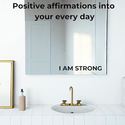 Image of I AM Strong Self-Affirmation Mirror Decal, Positive Meditation Vinyl Sticker, Motivational Wall & Mirror Sticker, Safe for Kids & Teens, Empowering Bathroom Decor for Girls - 5.5 * 23.5cm