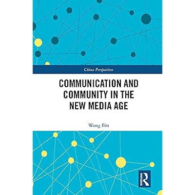 Communication and Community in the New Media Age