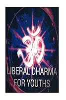 Liberal Dharma for Youths 1518609937 Book Cover