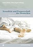 Sexualität und Partnerschaft der Deutschen: Erkenntnisse aus den PARTNER-5-Studien (Angewandte Sexualwissenschaft) - Herausgeber: Konrad Weller, Heinz-Jürgen Voß Mitwirkende: Gustav-Wilhelm Bathke, Eva Kubitza, Gunter Schmidt, Kurt Starke, Maria Urban, Heinz-Jürgen Voß, Cornelia Weller, Konrad Weller Series Editor: Maika Böhm, Harald Stumpe, Heinz-Jürgen Voß, Konrad Weller 