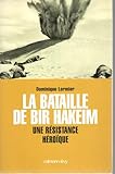  La Bataille de Bir Hakeim: Une résistance héroïque